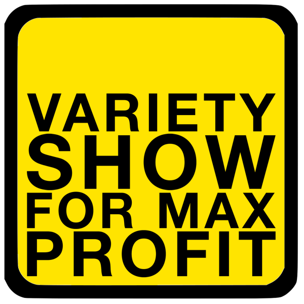 Variety Show for Max Profit poster